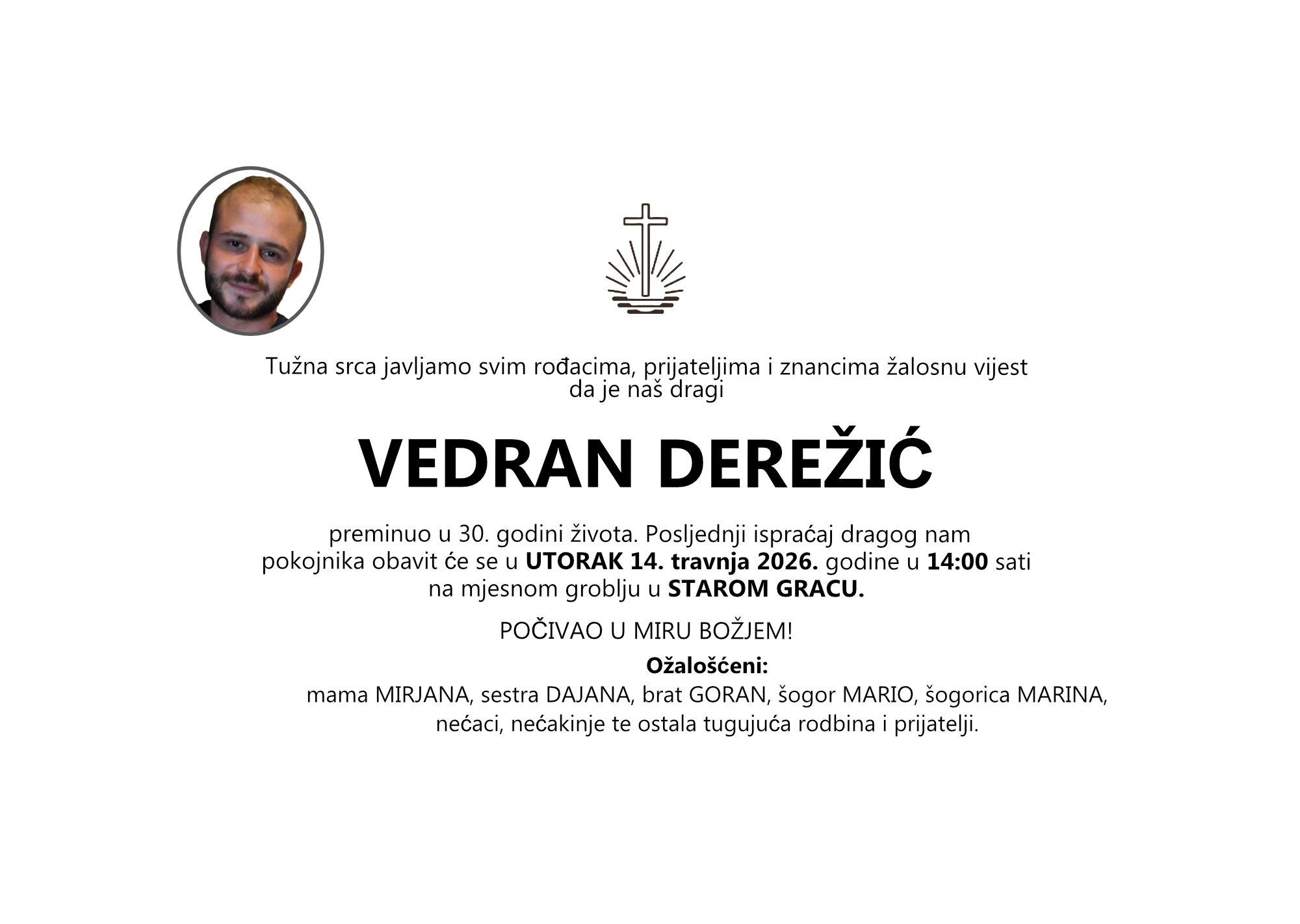 VEDRAN DEREŽIĆ, utorak, 14.04.2026.god. 14:00 h , Stari Gradac