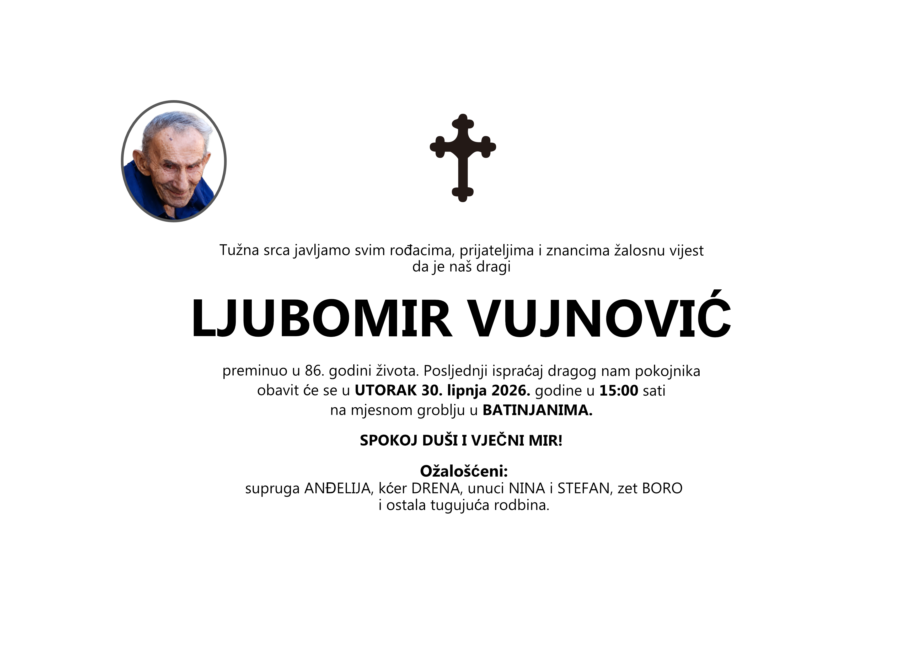 LJUBOMIR VUJNOVIĆ, utorak 30.06.2026. god. u 15:00 sati BATINJANI