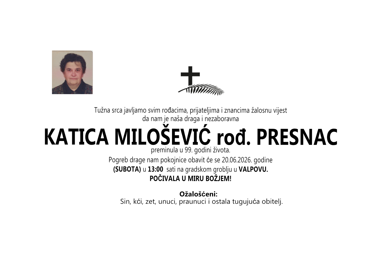 Katica Milošević rođ. Presnac, subota 20.06.2026. u 13:00 sati, Gradsko groblje Valpovo
