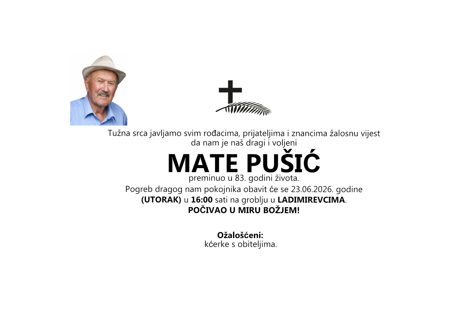 Mate Pušić, utorak 23.06. 2026. u 16:00 sati, mjesno groblje Ladimirevci