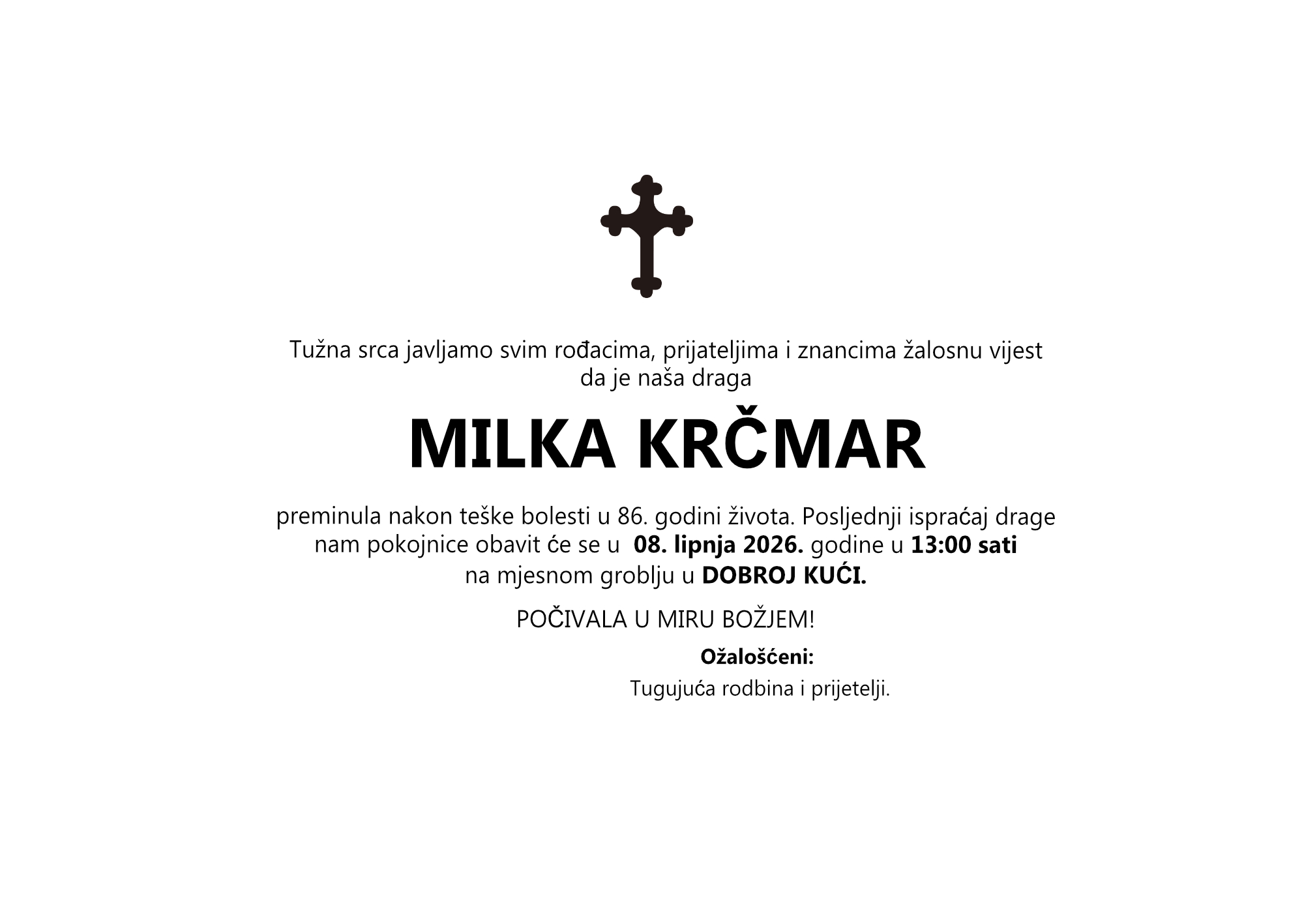 MILKA KRČMAR, ponedjeljak 08.06.2026. god, u 13:00h, DOBRA KUĆA