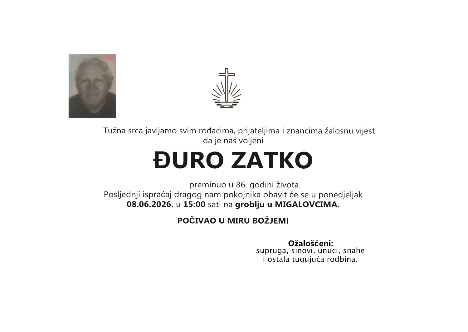 Đuro Zatko, ponedjeljak 08.06.2026. u 15:00 sati, groblje Migalovci