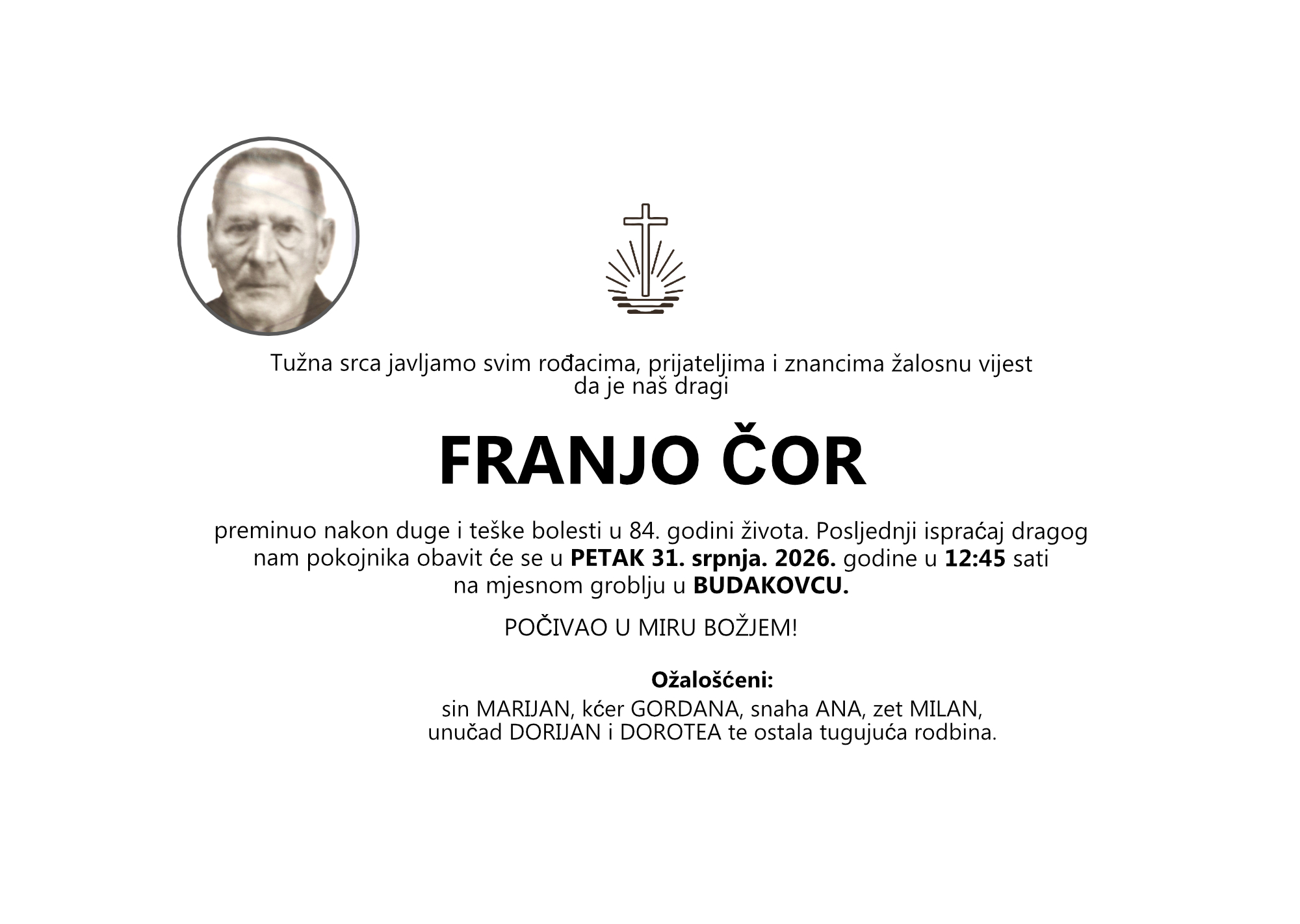 FRANJO ČOR, Petak 31.07.2026. god, u 12:45 h, Budakovac