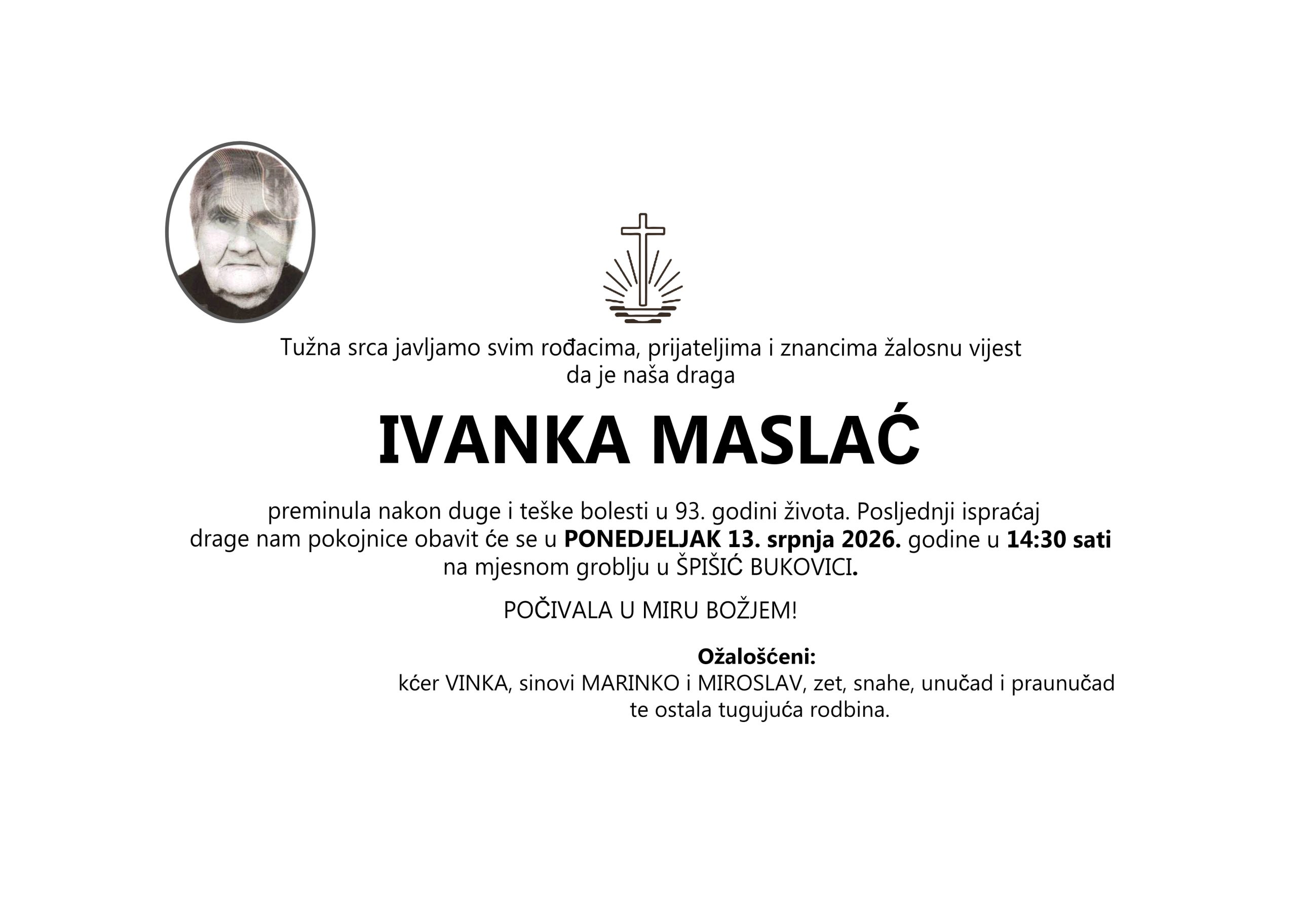 IVANKA MASLAĆ, ponedjeljak 13.07.2026. god, u 14:30 h, Špišić Bukovica