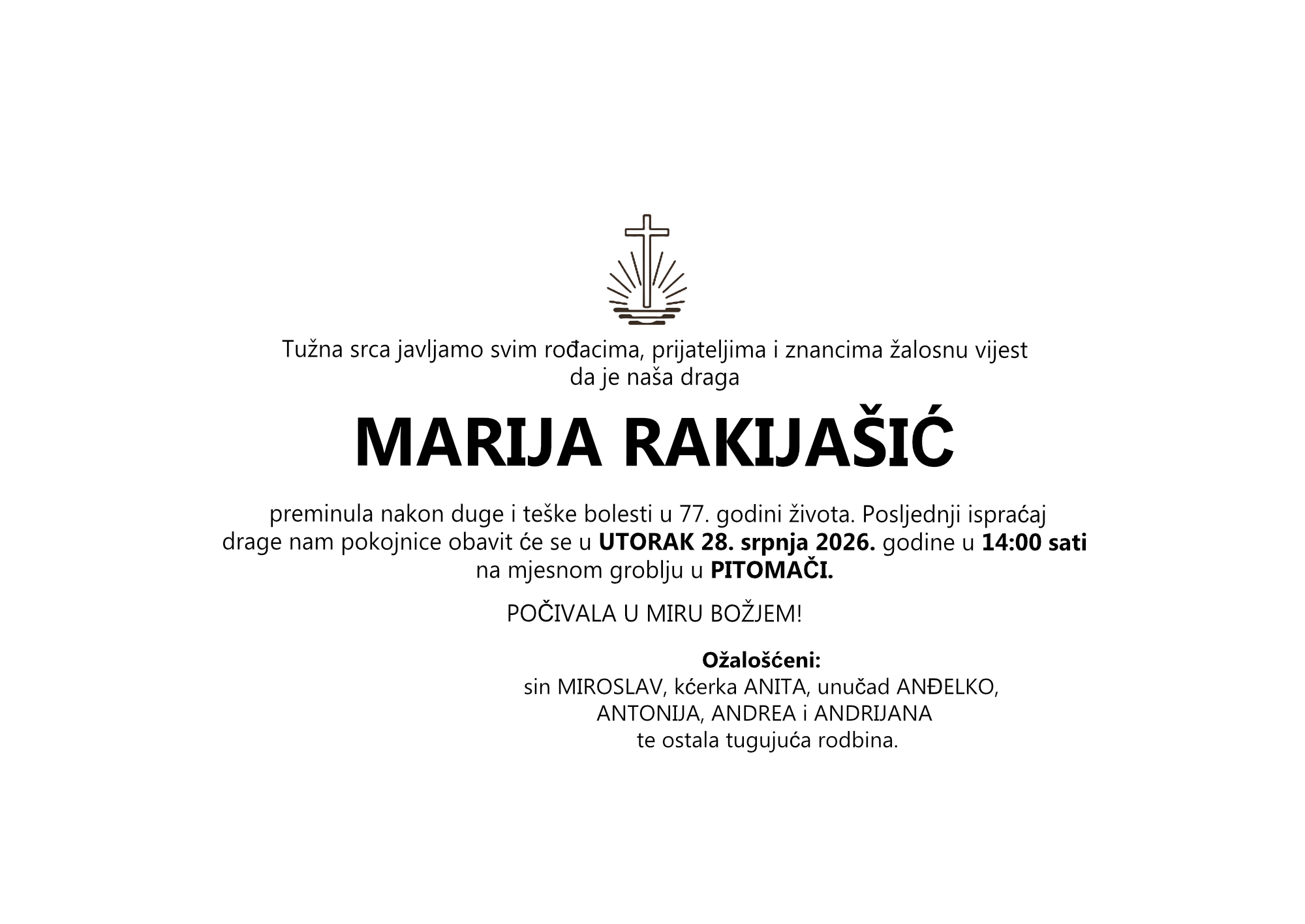 MARIJA RAKIJAŠIĆ, utorak 28.07.2026. god, u 14:00 h, PITOMAČA