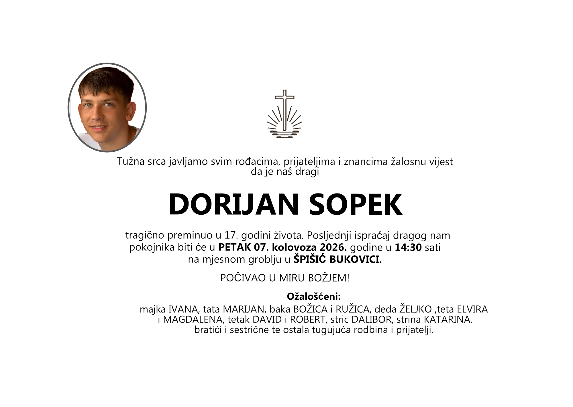 DORIJAN SOPEK, petak 07.08.2026. god. u 14:30 sati, ŠPIŠIĆ BUKOVICA