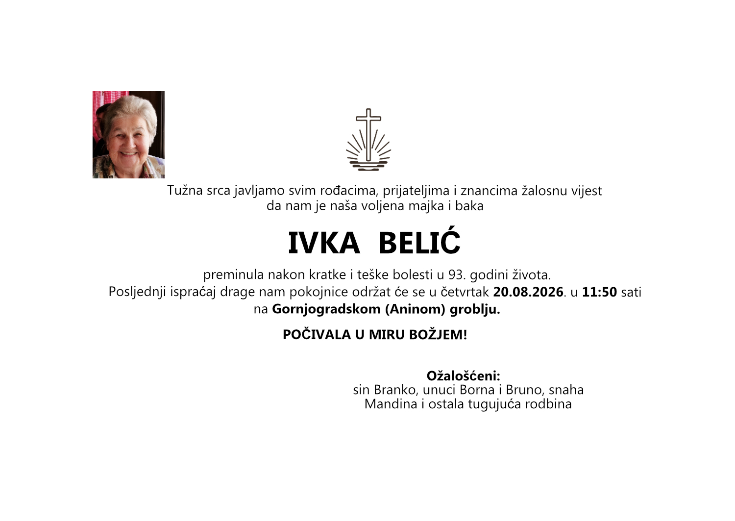 Ivka Belić, četvrtak 20.08.2026. u 11:50 sati, Gornjogradsko (Anino) groblje