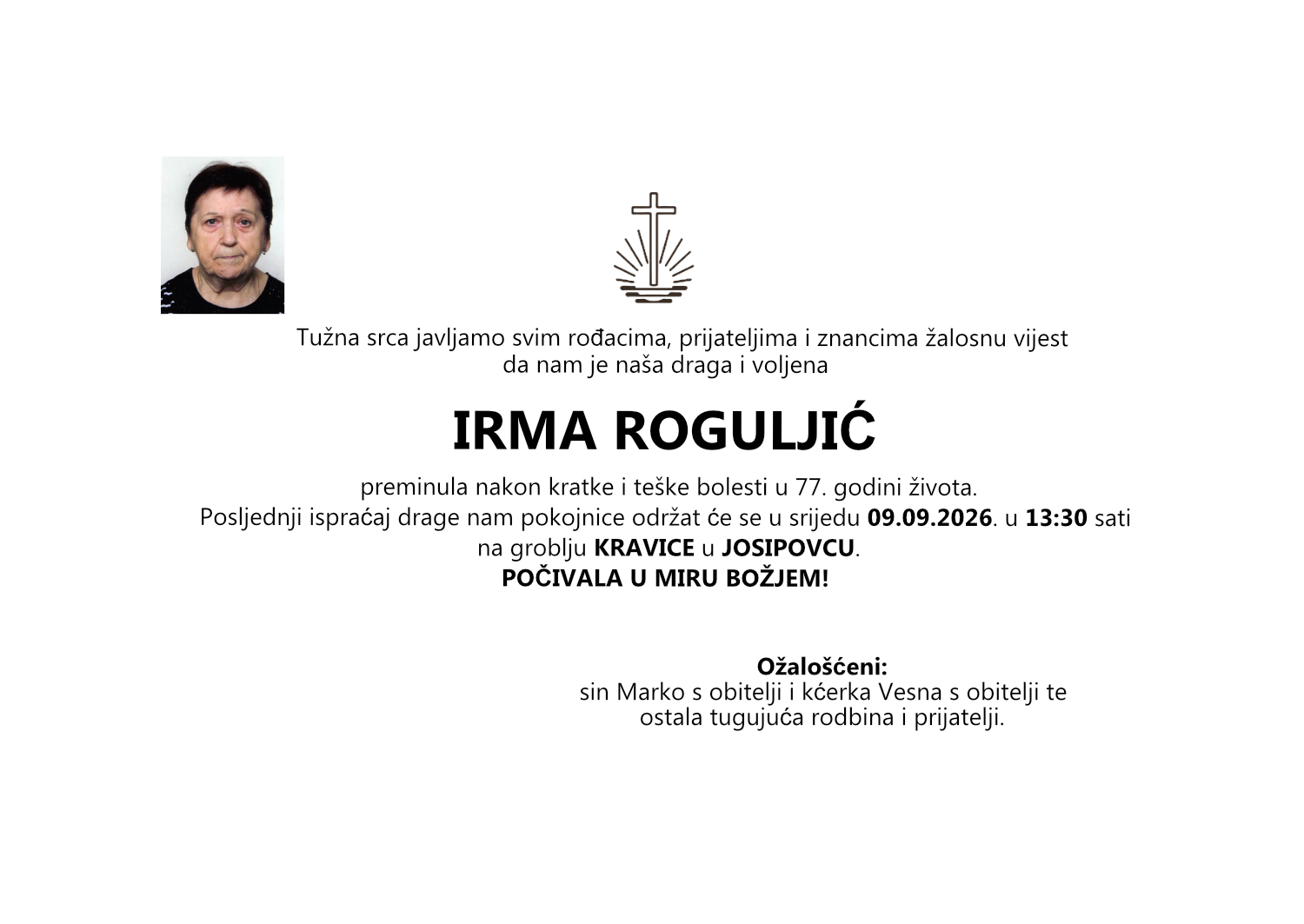 IRMA ROGULJIĆ, SRIJEDA 09.09.2026. U 13:30 SATI, GROBLJE KRAVICE, JOSIPOVAC