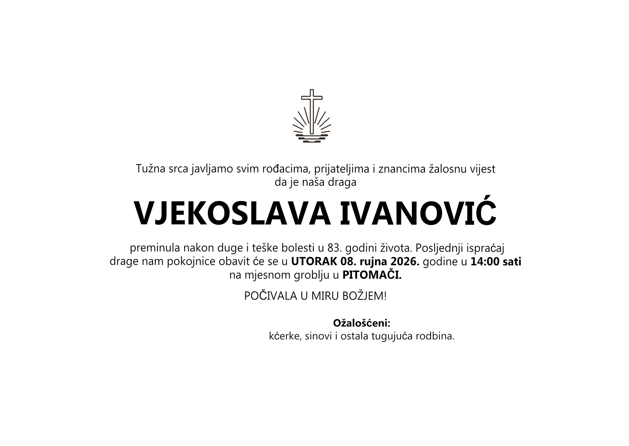 VJEKOSLAVA IVANOVIĆ, utorak 08.09.2026. god. u 14:00 sati, PITOMAČA