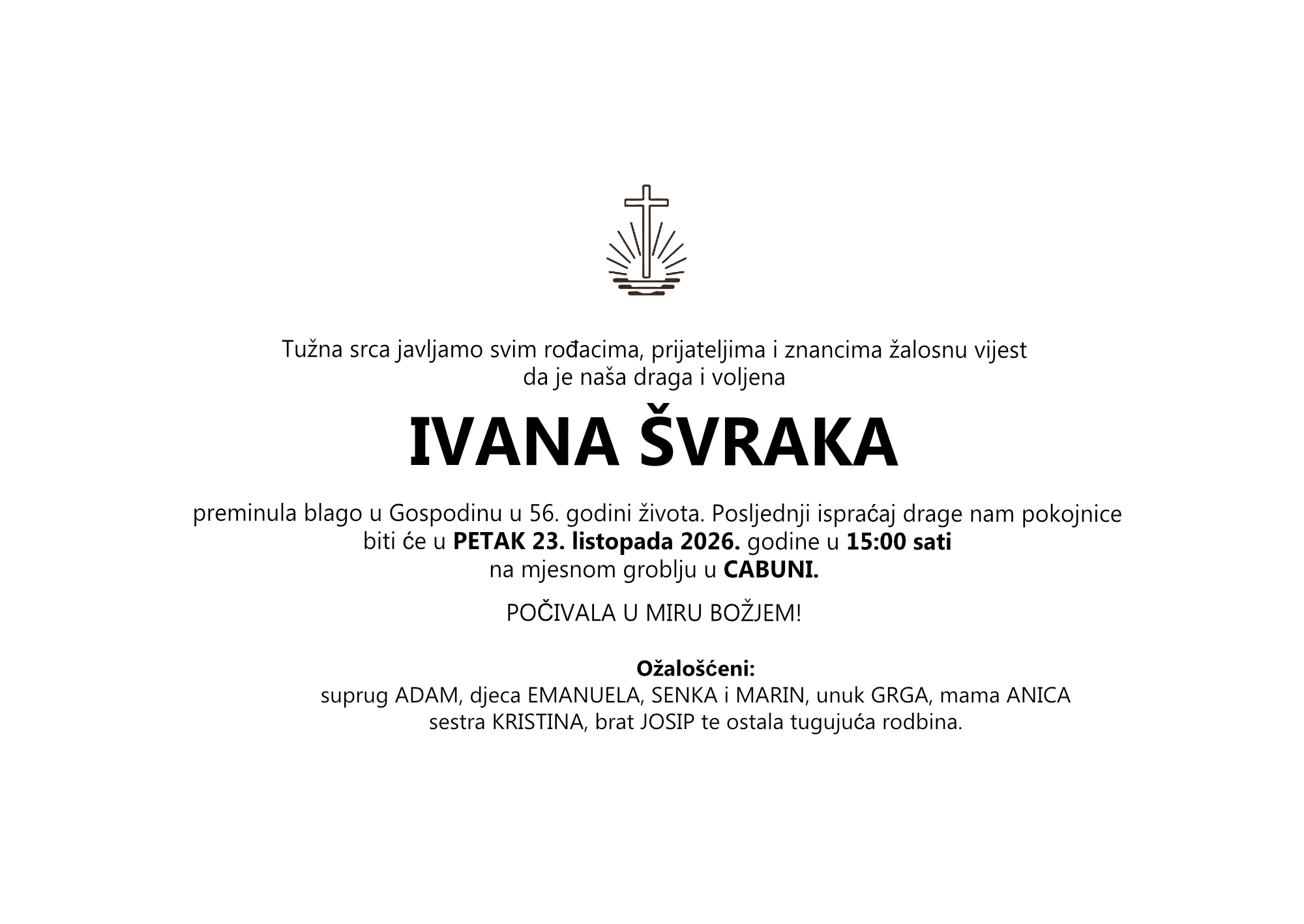 IVANA ŠVRAKA, petak 23.10.2026.god, 15:00 h, CABUNA
